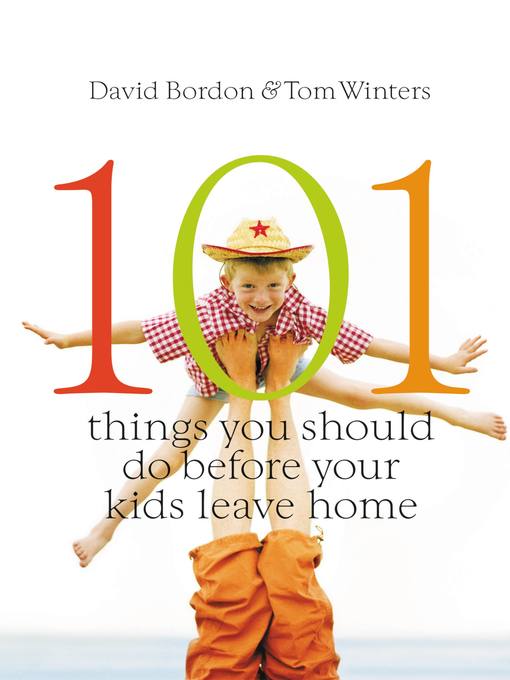 Cover image for 101 Things You Should Do Before Your Kids Leave Home